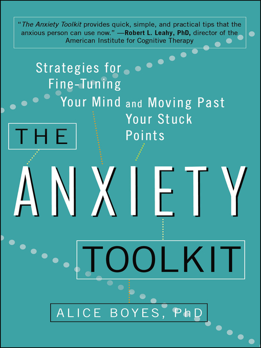 Title details for The Anxiety Toolkit by Alice Boyes, PhD - Available